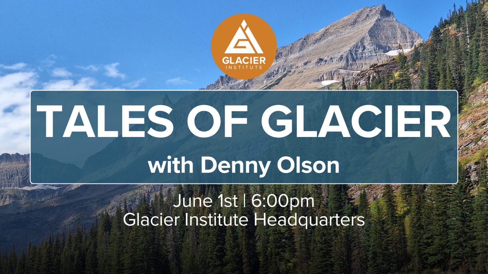 Tales of Glacier National Park - Stories Behind the Scenery